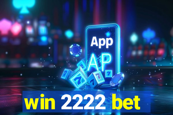 win 2222 bet